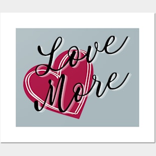 Love More Heart Posters and Art